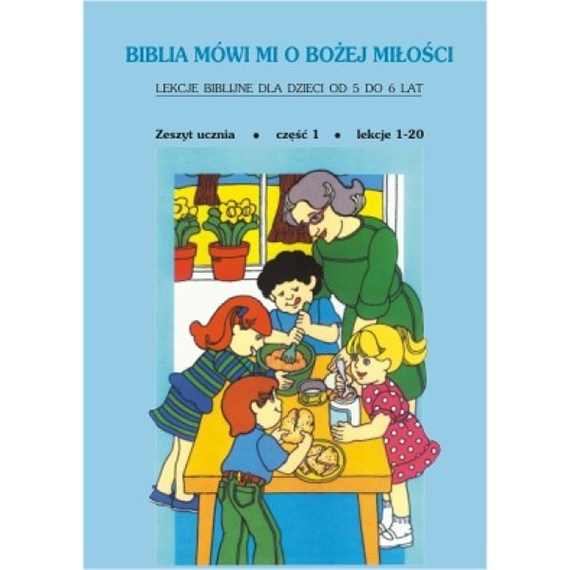 Biblia mówi mi o Bożej miłości – zeszyt ucznia cz. 1 (pdf)