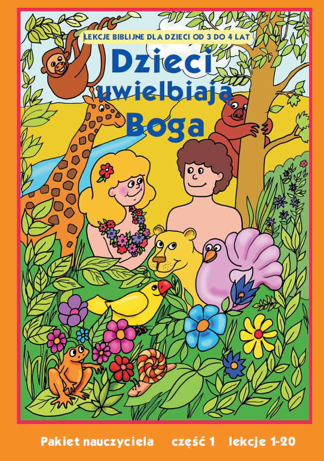 Dzieci uwielbiają Boga - teczka nauczyciela cz.1