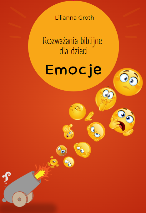 Rozważania biblijne dla dzieci - tom 1 - EMOCJE