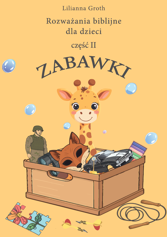 Rozważania biblijne dla dzieci – tom 2 – ZABAWKI